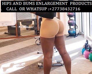 BEST YODI CREAM AND BEST BOTCH O CREAM FOR HIPS AND BUMS ENLARGEMENT +27738432716