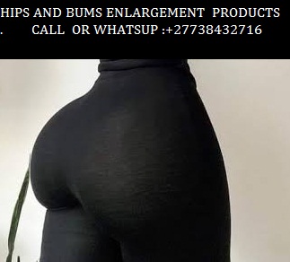 BEST YODI CREAM AND BEST BOTCH O CREAM FOR HIPS AND BUMS ENLARGEMENT +27738432716