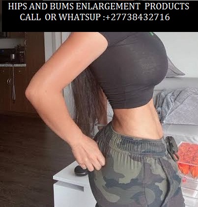BEST YODI CREAM AND BEST BOTCH O CREAM FOR HIPS AND BUMS ENLARGEMENT +27738432716