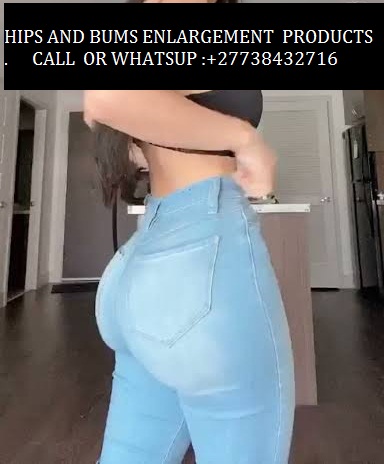BEST YODI CREAM AND BEST BOTCH O CREAM FOR HIPS AND BUMS ENLARGEMENT +27738432716
