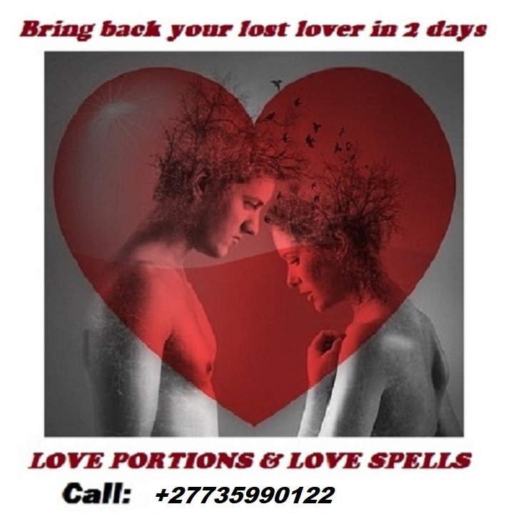 BRING BACK YOUR LOST LOVER IN 2 DAYS CALL; +27735990122 USA, Sweden, New York, Zambia, Namibia