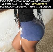 MACA,BOTCHO CREAM AND YODI PILLS FOR HIPS AND BUMS +27738432716